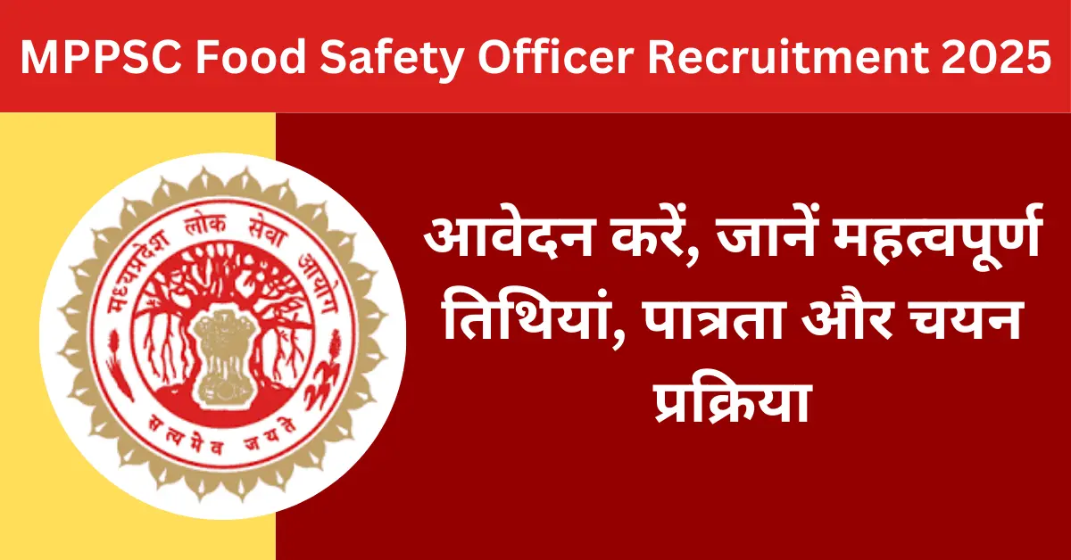 MPPSC Food Safety Officer Recruitment 2025 MPPSC FSO Recruitment 2025 MP FSO vacancy 2025 MPPSC FSO Vacancy 2025